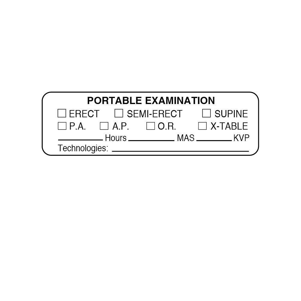 Portable Exam Labels – Examination Erect Semi-Erect Supine – Nev's Ink ...